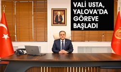 Vali Usta, Yalova’da Göreve Başladı