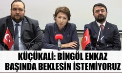 Küçükali: Bingöl enkaz başında beklesin istemiyoruz