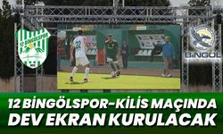 12 Bingölspor-Kilis Maçında Dev Ekran Kurulacak