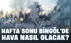 Bingöl Hafta Sonu Hava Nasıl Olacak?