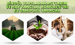 Bingöl Uluslararası Tarım ve Hayvancılık Kongresi’ne Ev Sahipliği Yapacak