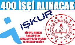 Bingöl’de 400 İşçi Alınacak!