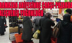 Bingöl'de Ramazan Arifesinde Alışveriş Yoğunluğu