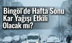 Hafta Sonu Bingöl’de Kar Var Mı?