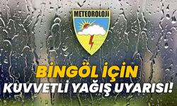 Bingöl İçin Kuvvetli Yağış Uyarısı!