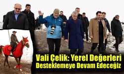 Vali Çelik: Yerel Değerleri Desteklemeye Devam Edeceğiz