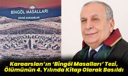 Karaarslan’ın ‘Bingöl Masalları’ Tezi, Ölümünün 4. Yılında Kitap Olarak Basıldı
