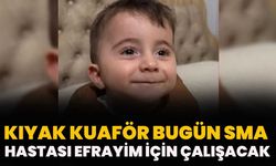 Kıyak Kuaför Bugün SMA Hastası Efrayim İçin Çalışacak