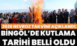2026 Nevroz Takvimi Açıklandı: Bingöl’de Kutlama Tarihi Belli Oldu