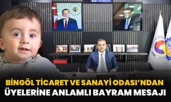 Bingöl Ticaret Ve Sanayi Odası’ndan Üyelerine Anlamlı Bayram Mesajı