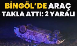 Bingöl’de Araç Takla Attı: 2 Yaralı