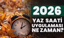 2026 Yaz Saati Uygulaması Ne Zaman?