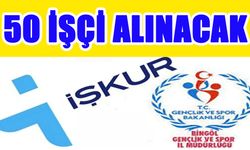 Bingöl’de 50 İşçi Alınacak