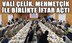 Vali Çelik, Mehmetçikle İftar Açtı