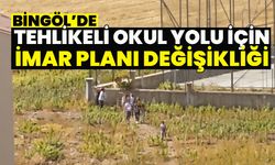Bingöl’de Tehlikeli Okul Yolu İçin İmar Planı Değişikliği Yapıldı