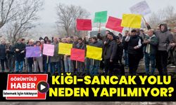 Kiğı-Sancak Yolu Neden Yapılmıyor?