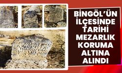 Bingöl’ün İlçesinde Tarihi Mezarlık Koruma Altına Alındı