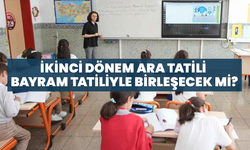 İkinci Dönem Ara Tatili Bayram Tatiliyle Birleşecek Mi?