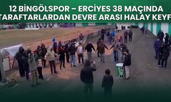 12 Bingölspor – Erciyes 38 Maçında Taraftarlardan Devre Arası Halay Keyfi