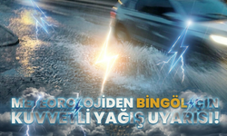 Meteorolojiden Bingöl İçin Kuvvetli Yağış Uyarısı!