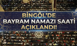 Bingöl’de Bayram Namazı Saati Açıklandı!