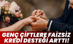 Genç Çiftlere Faizsiz Kredi Desteği Arttı!