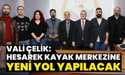 Vali Çelik: Hesarek Kayak Merkezine Yeni Yol Yapılacak