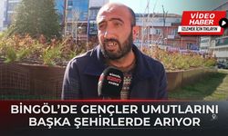 Bingöl’de Gençler Umutlarını Başka Şehirlerde Arıyor!