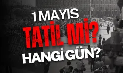 1 Mayıs 2026 Hangi Güne Denk Geliyor? 1 Mayıs Resmi Tatil mi, 3 Gün Tatil Olacak mı?