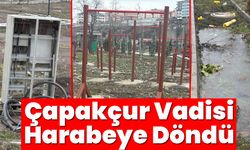 Çapakçur Vadisi Harabeye Döndü
