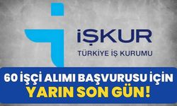 Bingöl’de 60 İşçi Alımı Başvurusunda Son Gün Yarın!