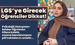 LGS’ye Girecek Öğrenciler Dikkat! Sınava Hazırlanmanın Püf Noktaları...