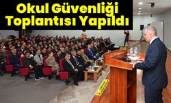 Okul Güvenliği Toplantısı Yapıldı