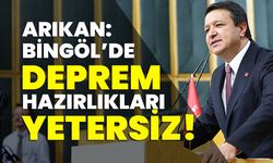 Arıkan: Bingöl’de Deprem Hazırlıkları Yetersiz!