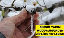 Bingöl Tarım Müdürlüğünden Zirai Don Uyarısı!