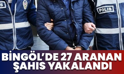 Bingöl’de 27 Aranan Şahıs Yakalandı