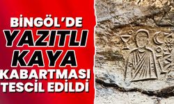 Bingöl’de Yazıtlı Kaya Kabartması Tescil Edildi