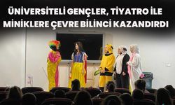 Üniversiteli Gençler, Tiyatro İle Miniklere Çevre Bilinci Kazandırdı