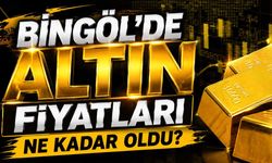 Bingöl’de Altın Fiyatları Ne Kadar Oldu?