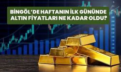 Bingöl’de Haftanın İlk Gününde Altın Fiyatları Ne Kadar Oldu?