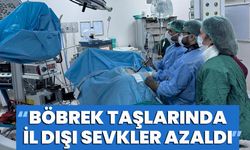 “Böbrek Taşlarında İl Dışı Sevkler Azaldı”