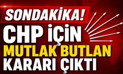 CHP için 'Mutlak Butlan' Kararı!