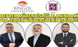 Bingöl Üniversitesi ile Fırat Üniversitesi İşbirliğiyle Deprem Mühendisliği Alanında Proje