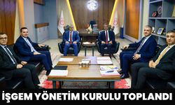 Bingöl İŞGEM Yönetim Kurulu Toplandı