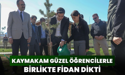 Kaymakam Güzel Öğrencilerle Birlikte Fidan Dikti