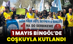 1 Mayıs Bingöl’de Coşkuyla Kutlandı