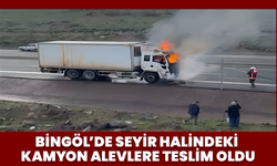 Bingöl’de Seyir Halindeki Kamyon Alevlere Teslim Oldu
