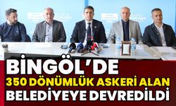 Bingöl’de 350 Dönümlük Askeri Alan Belediyeye Devredildi