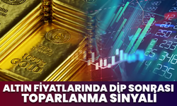 Altın Fiyatlarında Dip Sonrası Toparlanma Sinyali