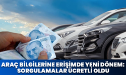 Araç Bilgilerine Erişimde Yeni Dönem: Sorgulamalar Ücretli Oldu